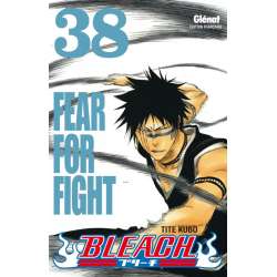 Bleach - Tome 38 - Fear for Fight