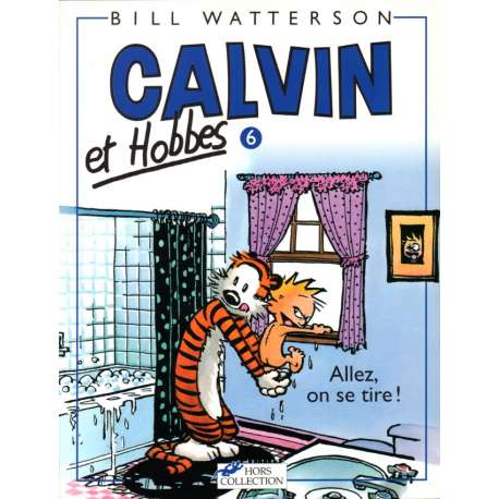 Calvin et Hobbes - Tome 6 - Allez, on se tire !