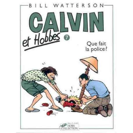 Calvin et Hobbes - Tome 7 - Que fait la police ?