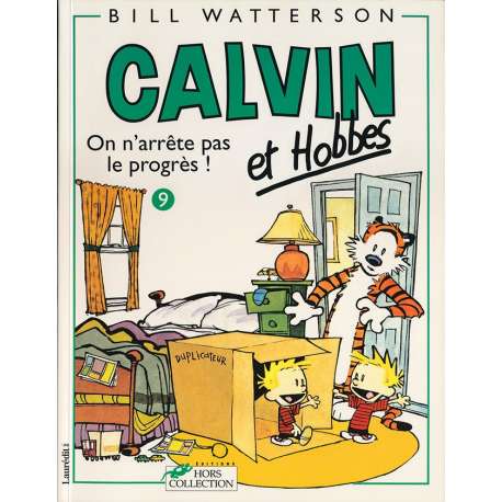Calvin et Hobbes - Tome 9 - On n'arrête pas le progrès !