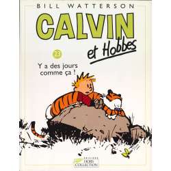 Calvin et Hobbes - Tome 23 - Y a des jours comme ça !