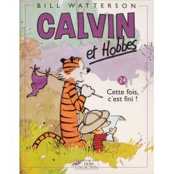 Calvin et Hobbes - Tome 24 - Cette fois, c'est fini !