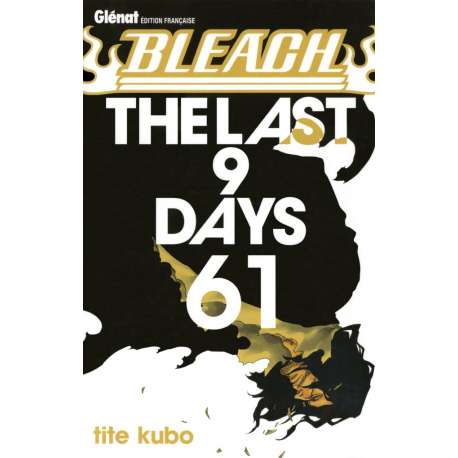 Bleach - Tome 61 - The Last 9 Days