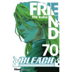 Bleach - Tome 70 - Friend