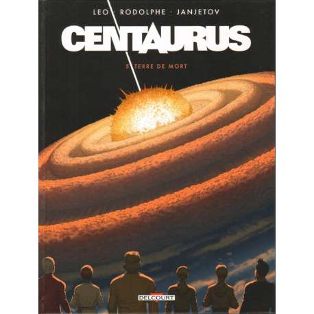 Centaurus - Tome 5 - Terre de mort