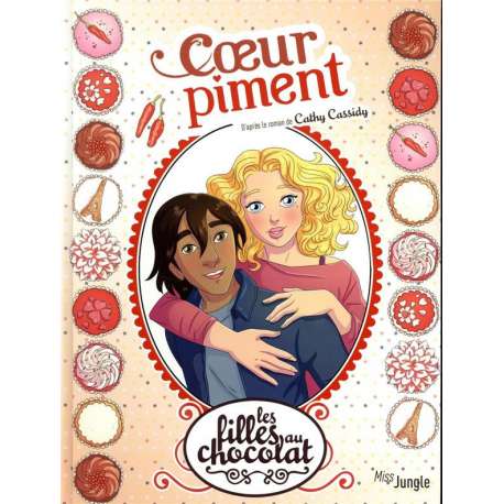 Filles au chocolat (Les) - Tome 10 - Cœur piment