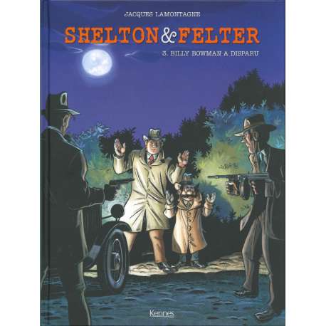 Shelton & Felter - Tome 3 - Billy Bowman a disparu