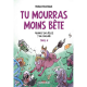 Tu mourras moins bête [mais tu mourras quand même !] - Tome 5 - Quand y en a plus, y en a encore