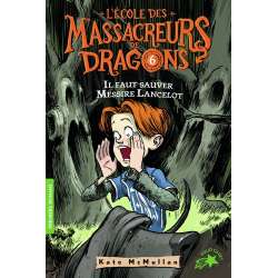 L'Ecole des Massacreurs de Dragons - Tome 6