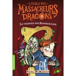 L'Ecole des Massacreurs de Dragons - Tome 7