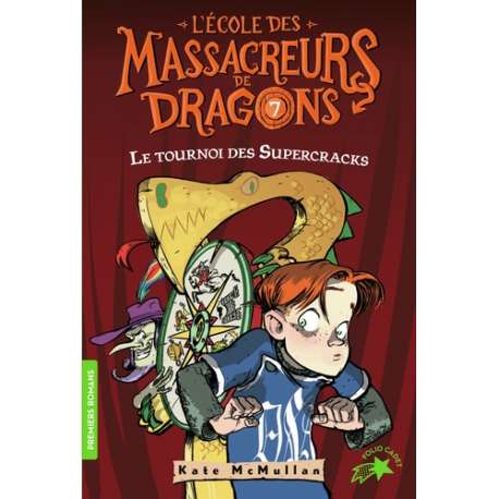 L'Ecole des Massacreurs de Dragons - Tome 7