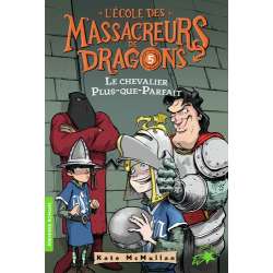 L'Ecole des Massacreurs de Dragons - Tome 5