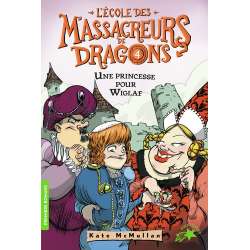 L'Ecole des Massacreurs de Dragons - Tome 4