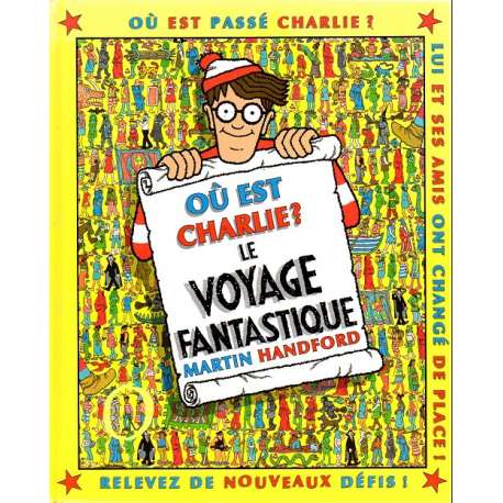 Où est Charlie? - Tome 3 - Le voyage fantastique