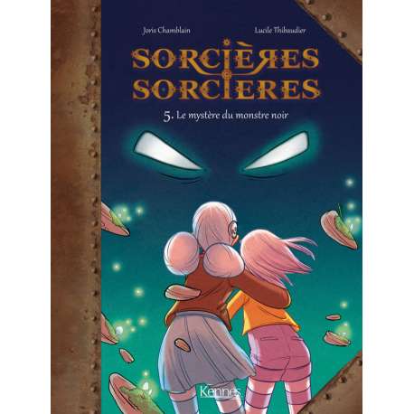 Sorcières sorcières - Tome 5 - Le Mystère du monstre noir