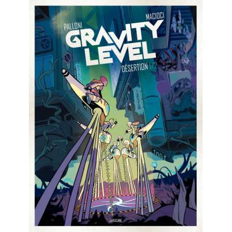 Gravity level - Tome 1 - Désertion