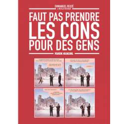 Faut pas prendre les cons pour des gens - Tome 1 - Tome 1