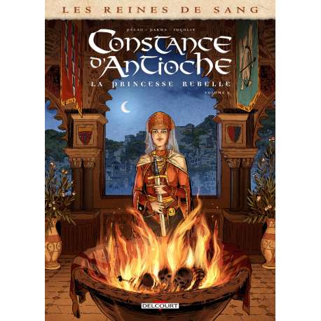 Reines de sang (Les) - Constance d'Antioche, la Princesse rebelle - Tome 2 - Volume 2