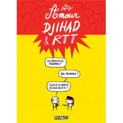 Amour, djihad & RTT - Amour, djihad & RTT