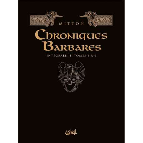 Chroniques Barbares - Intégrale II Tomes 4 à 6