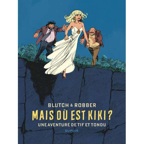 Tif et Tondu - Mais où est Kiki ?