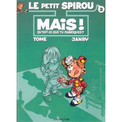 Petit Spirou (Le) - Tome 3 - Mais ! Qu'est-ce que tu fabriques ?