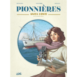 Pionnières - Tome 1 - Anita Conti - Océanographe