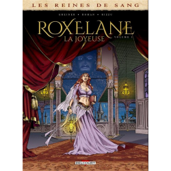 Reines de sang (Les) - Roxelane, la joyeuse - Tome 1 - Volume 1
