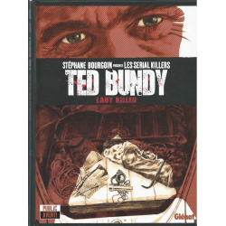 Stéphane Bourgoin présente les serial killers - Tome 1 - Ted Bundy, lady killer