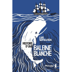 Histoire d'une baleine blanche - Grand Format