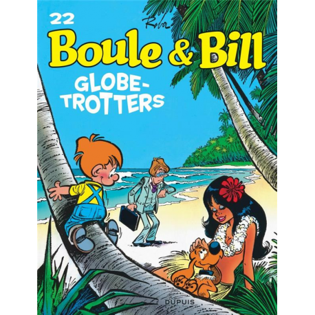 Boule et Bill -02- (Édition actuelle) - Tome 22 - Boule & Bill 22 - Globe-trotters