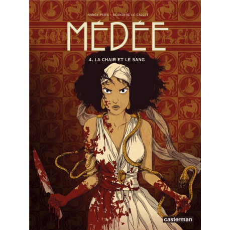 Médée (Le Callet/Peña) - Tome 4 - La chair et le sang