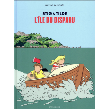 Stig & Tilde - Tome 1 - L'île du disparu