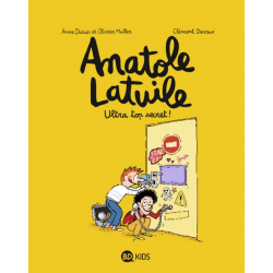 Anatole Latuile - Tome 5 - Ultra top secret !