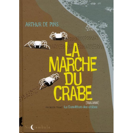 Marche du crabe (La) - Tome 1 - La condition des crabes