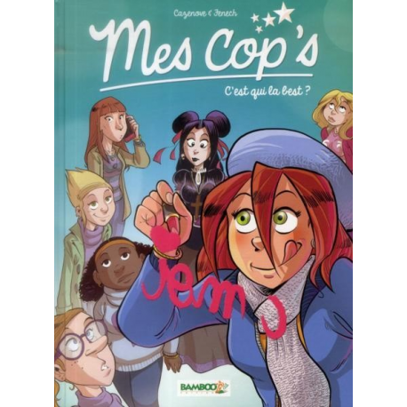 Mes cop's - Tome 2 - C'est qui la best ?