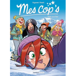 Mes cop's - Tome 8 - Piste and love