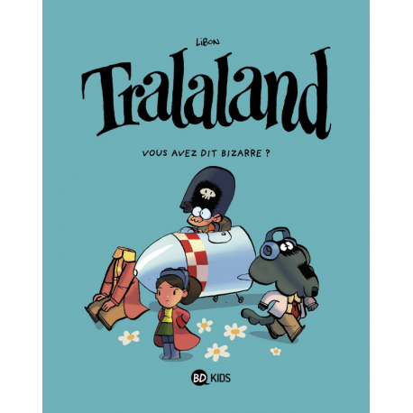 Tralaland - Tome 2 - Vous avez dit bizarre ?