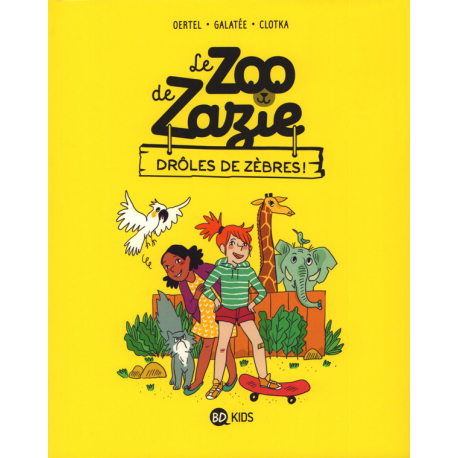 Zoo de Zazie (Le) - Tome 1 - Drôles de zèbres