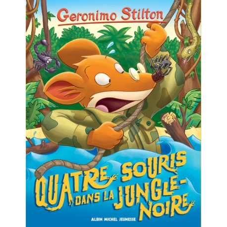 Géronimo Stilton - Tome 9 - Quatre Souris dans la jungle noire
