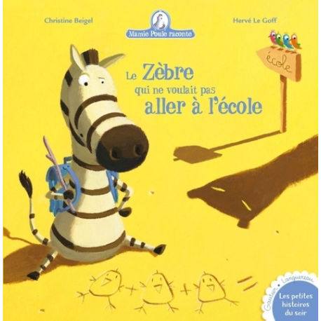 Zèbre qui ne voulait pas aller à l'école (Le)