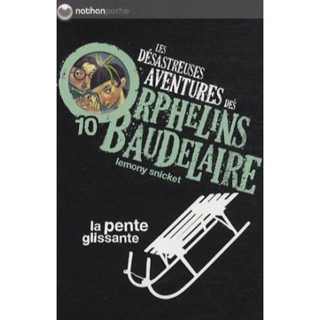 Les désastreuses Aventures des Orphelins Baudelaire - Tome 10