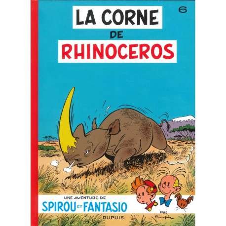 Spirou et Fantasio - Tome 6 - La corne de rhinocéros