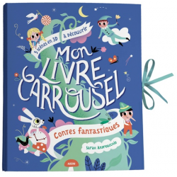 Mon livre carrousel - Contes fantastiques - Album