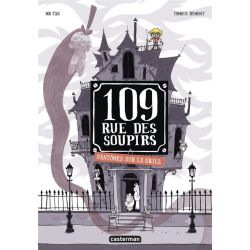109, rue des Soupirs - Tome 2 - Fantômes sur le grill