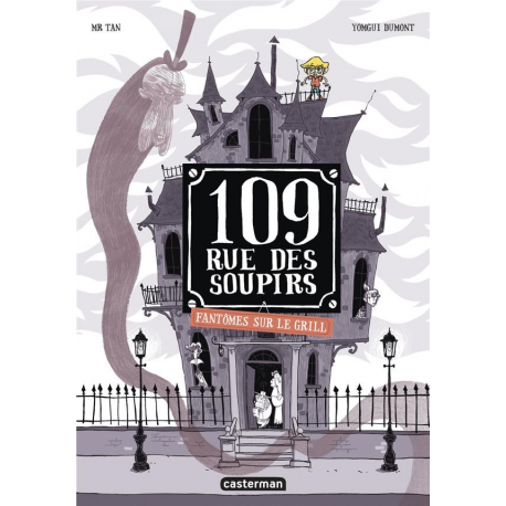 109, rue des Soupirs - Tome 2 - Fantômes sur le grill