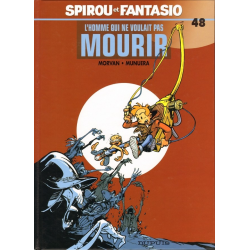 Spirou et Fantasio - Tome 48 - L'Homme qui ne voulait pas mourir