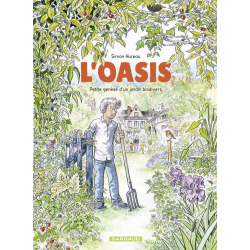 Oasis (L') - Petite genèse d'un jardin biodivers