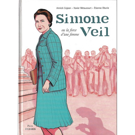 Simone Veil ou la force d'une femme - La force d'une femme