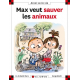 Max veut sauver les animaux